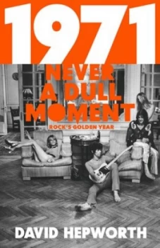 Image of 1971 by David Hepworth Hardback