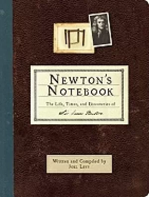 Image of newtons notebook the life times and discoveries of isaac newton levy joel
