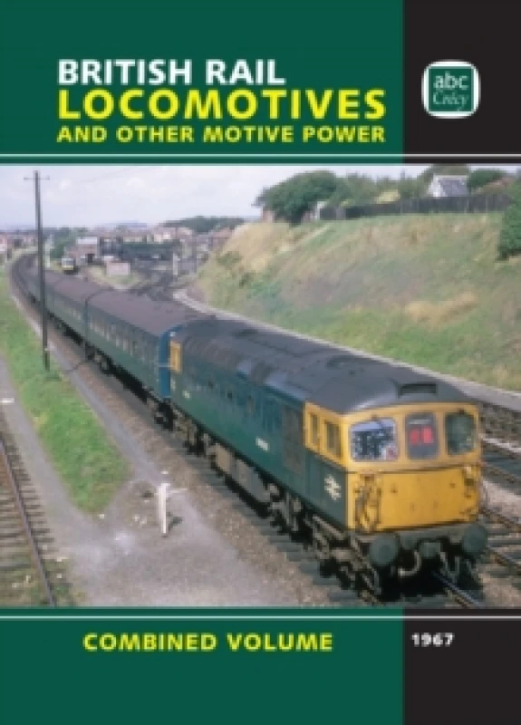 Image of British Rail Locomotives and Other Motive Power : Combined Volume 1967 Hardback