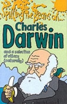Image of Spilling the Beans on Charles Darwin and a Selection of Others naturally by Dennis Hamley and Mike Mosedale Paperback
