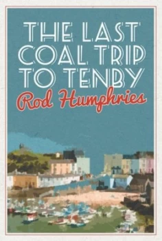 Image of The last coal trip to Tenby by Rod Humphries