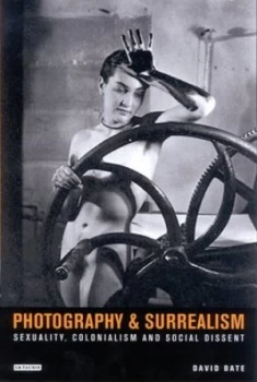 Image of Photography and Surrealism by David Bate Book
