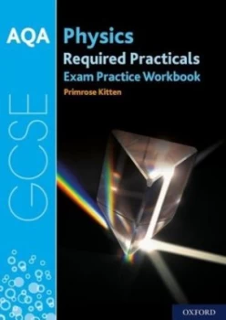 Image of AQA GCSE physics required practicals exam practice workbook by Primrose Kitten