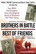 Image of brothers in battle best of friends two wwii paratroopers from the original