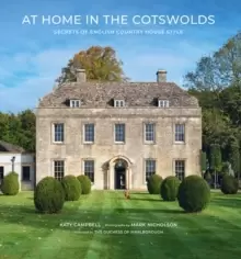 Image of At Home in the Cotswolds : Secrets of English Country House Style