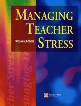 Image of Managing Teacher Stress by William.A. Rogers Book