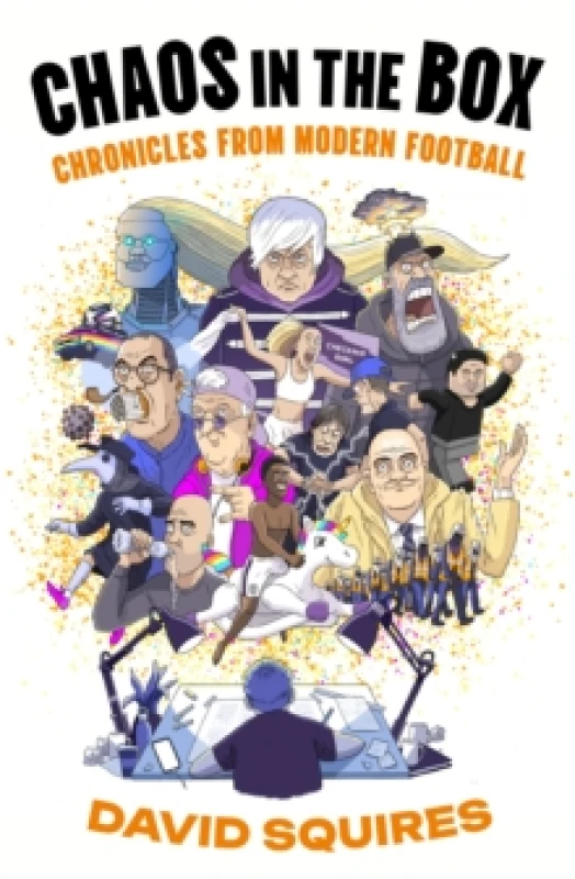 Image of Chaos in the Box : Chronicles from Modern Football Paperback / softback