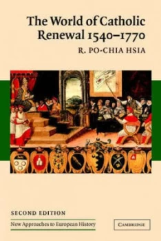 Image of The World of Catholic Renewal 1540-1770 by R. Po-Chia Hsia Paperback