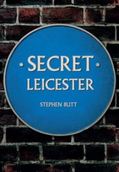 Image of Secret Leicester by Stephen Butt