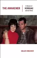 Image of awakener a memoir of jack kerouac and the fifties