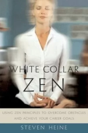 Image of White collar Zen by Steven Heine