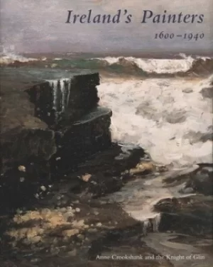 Image of Irelands painters 1600-1940 by Anne Crookshank