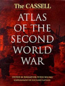 Image of The Cassell Atlas of the Second World War by Richard Natkiel Hardback