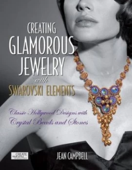 Image of Creating Glamorous Jewelry with Swarovski Elements by Jean Campbell Hardback