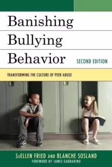 Image of Banishing Bullying Behavior : Transforming the Culture of Peer Abuse