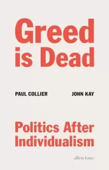 Image of Greed Is Dead : Politics After Individualism