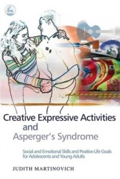 Image of Creative Expressive Activities and Aspergers Syndrome by Judith Martinovich Book