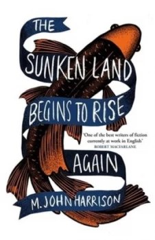 Image of The sunken land begins to rise again by M. John Harrison