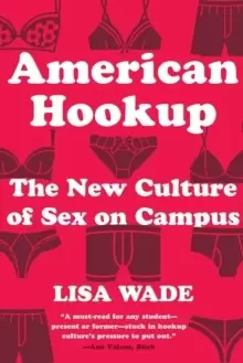 Image of American Hookup : The New Culture of Sex on Campus