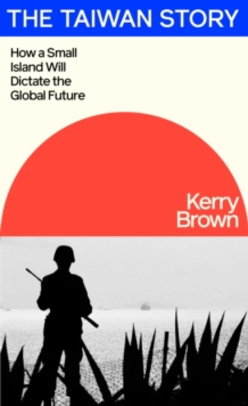 Image of The Taiwan Story. Hardback. By Kerry Brown Books