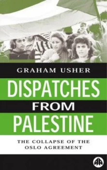 Image of Dispatches from Palestine by Graham Usher Book