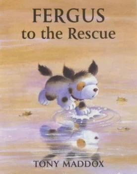Image of Fergus to the Rescue by Tony Maddox Paperback