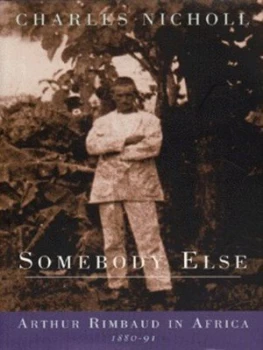 Image of Somebody Else by Charles Nicholl Hardback