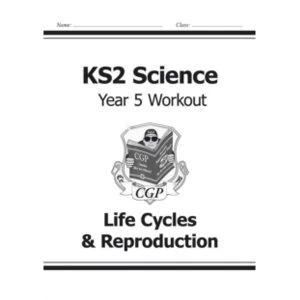 Image of KS2 Science Year Five Workout: Life Cycles & Reproduction