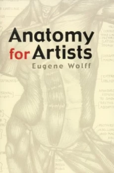 Image of Anatomy for Artists by Eugene Wolff and George Charlton Paperback