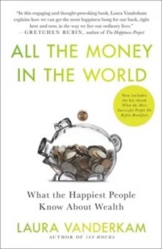 Image of All the Money in the World by Laura Vanderkam Paperback