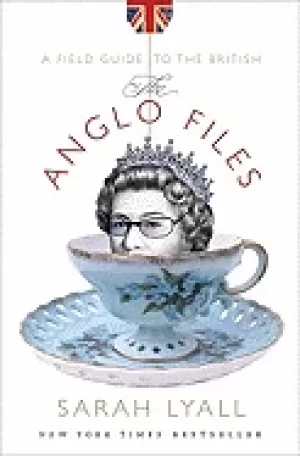 Image of anglo files a field guide to the british