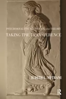 Image of Psychoanalytic Technique and TheoryTaking the Transference