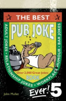 Image of The Best Pub Joke Book Ever 5 by John Mullet Book