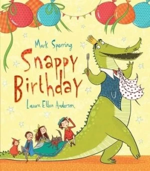 Image of Snappy Birthday by Mark Sperring Book