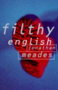 Image of Filthy English by Jonathan Meades Paperback