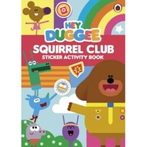 Image of Hey Duggee: Squirrel Club Sticker Activity Book by BBC Childrens Books (Paperback, 2015)