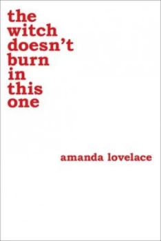 Image of The witch doesnt burn in this one by Amanda Lovelace