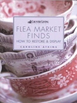 Image of Flea Market Finds by Caroline Atkins Hardback
