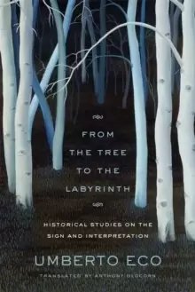Image of From the Tree to the Labyrinth : Historical Studies on the Sign and Interpretation
