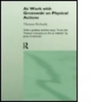 Image of At Work with Grotowski on Physical Actions by Thomas Richards Paperback