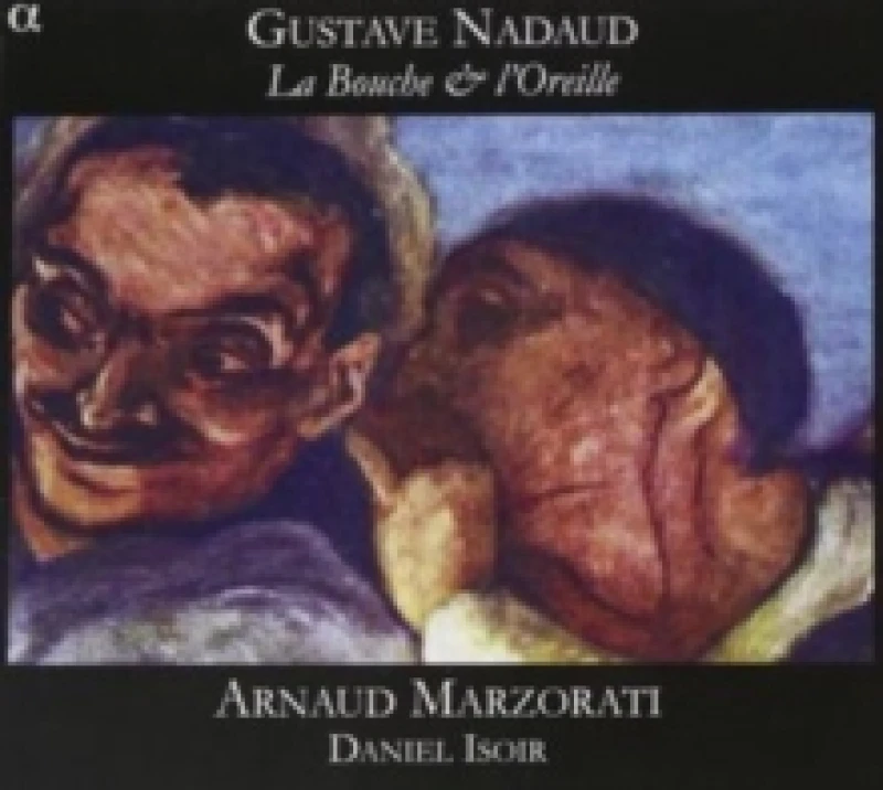 Image of Gustave Nadaud: La Bouche & L'oreille CD / Album