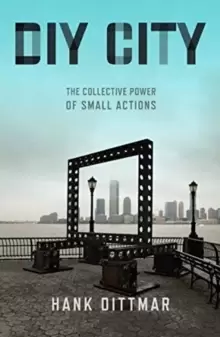 Image of DIY City : The Collective Power of Small Actions
