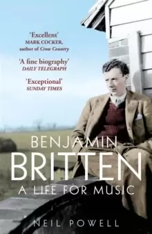 Image of Benjamin Britten : A Life For Music