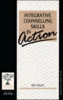 Image of Integrative Counselling Skills in Action by Susan Culley Book