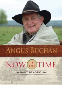 Image of Now Is the Time by Mr Angus Buchan Hardback