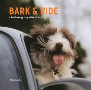 Image of Bark and Ride by Mark J. Asher Hardback