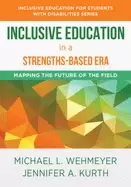 Image of inclusive education in a strengths based era mapping the future of the fiel