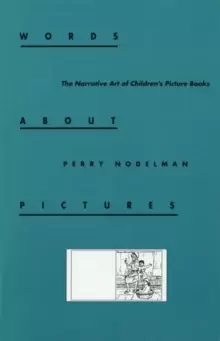 Image of Words about Pictures : The Narrative Art of Childrens Picture Books