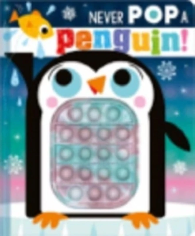 Image of Never Pop a Penguin! Hardback