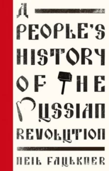 Image of A Peoples History of the Russian Revolution by Neil Faulkner Book